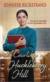 A Courtship on Huckleberry Hill (Matchmakers of Huckleberry Hill, Bk 8)