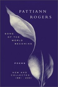 Song of the World Becoming: Poems, New and Collected, 1981-2001