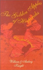 The Golden Apples of Hesperides: Three New Plays in the Style of Greek Drama