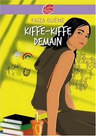 Kiffe Kiffe Demain (French Edition)