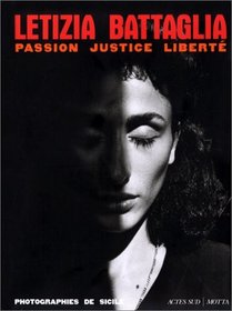Letizia Battaglia - Passion Justice Libert