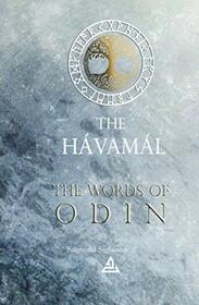 The Hvaml: The Words Of Odin