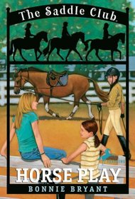 Horse Play (Saddle Club(R))