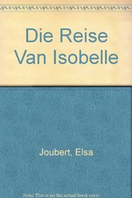 Die Reise Van Isobelle (Afrikaans Edition)