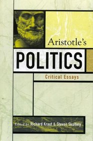Aristotle's Politics: Critical Essays (Critical Essays on the Classics)