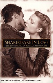 Shakespeare in Love : The Love Poetry of William Shakespeare