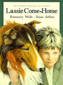 Lassie Come-Home: Eirc Knight's Original 1938 Classic
