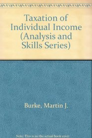 Taxation of Individual Income (Analysis and Skills Series)