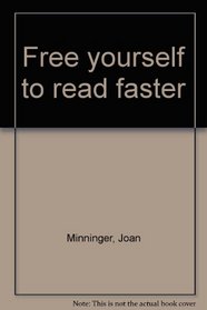 Free yourself to read faster