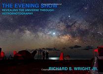 The Evening Show: Revealing the Universe Through Astrophotography