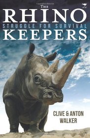 The Rhino Keepers: Struggle for Survival