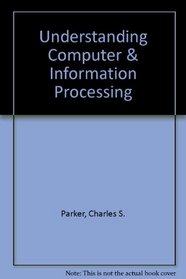 Understanding Computer & Information Processing