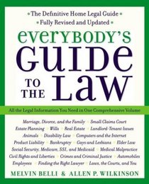 Everybody's Guide to the Law- Fully Revised  Updated 2nd Edition : All The Legal Information You Need in One Comprehensive Volume