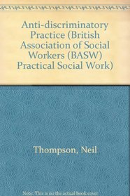 Anti-discriminatory Practice (BASW Practical Social Work Series)