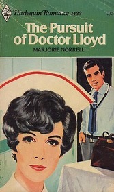 The Pursuit of Doctor Lloyd (aka The Pursuit of Dr. Lloyd ) (Harlequin Romance, No 1433)