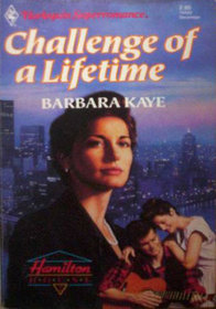 Challenge of a Lifetime (Hamilton House, Bk 2) (Harlequin Superromance, No 433)