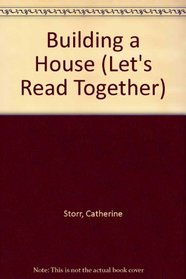Building a House (Let's Read Together)