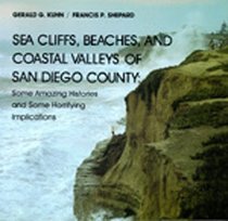 Sea Cliffs, Beaches, and Coastal Valleys of San Diego County: Some Amazing Histories and Some Horrifying Implications
