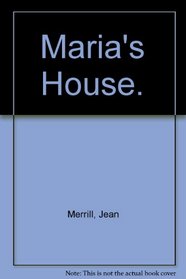 Maria's House.