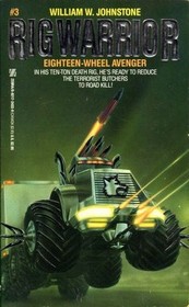 Eighteen-Wheel Avenger (Rig Warrior, Bk 3)