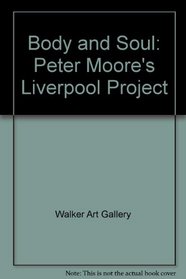 Body and Soul: Peter Moore's Liverpool Project