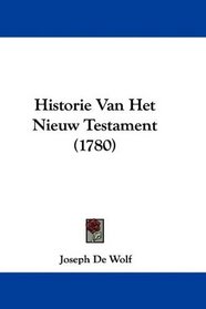 Historie Van Het Nieuw Testament (1780) (Mandarin Chinese Edition)