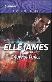 Show of Force (Declan's Defenders, Bk 2) (Harlequin Intrigue, No 1851)