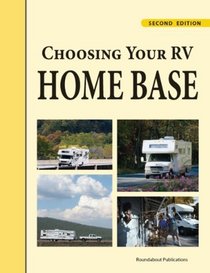 Choosing Your RV Home Base, 2nd Edition