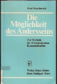 Die Moglichkeit des Andersseins: Zur Technik der therapeutischen Kommunikation (German Edition)