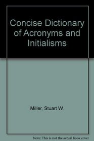 The Concise Dictionary of Acronyms and Initialisms