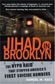 Jihad in Brooklyn : The NYPD Raid That Stopped America's First Suicide Bombers