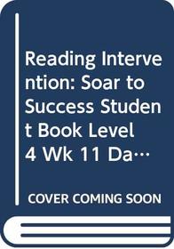 Soar to Success: Soar To Success Student Book Level 4 Wk 11 Danger! Volcanoes