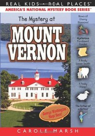 The Mystery at Mount Vernon (Real Kids, Real Places)