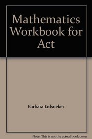 Mathematics Workbook for the Act