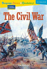 Language, Literacy & Vocabulary - Reading Expeditions (U.S. History and Life): The Civil War (Language, Literacy, and Vocabulary - Reading Expeditions)