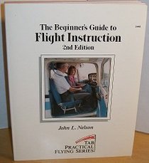 The Beginner's Guide to Flight Instruction (Tab Practical Flying Series)