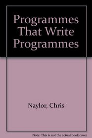 Programmes That Write Programmes