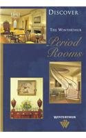 Discover the Winterthur Period Rooms (Discover Winterthur)