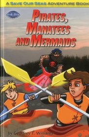 Pirates, Manatees and Mermaids (Save Our Seas Adventure Books)
