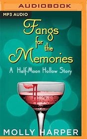 Fangs for the Memories (Half-Moon Hollow)