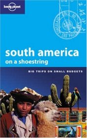 South America on a Shoestring (Lonely Planet)