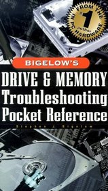 Bigelow's Drive and Memory Troubleshooting Pocket Reference (Hardware)