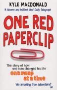 One Red Paperclip:  The Story of How One Man Changed His Life One Swap at a Time