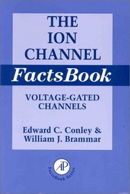 The Ion Channel Factsbook, Volume IV: Voltage-Gated Channels (Factsbooks)