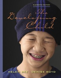 Developing Child, The (11th Edition) (MyDevelopmentLab Series)