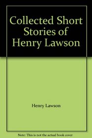 Collected Short Stories of Henry Lawson