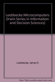 Microcomputers: Applications to Business Problems (Irwin Series in Information and Decision Sciences)