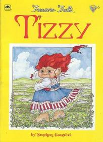 Tizzy: A Treasure Troll Tale