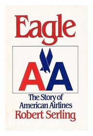 Eagle: The Story of American Airlines