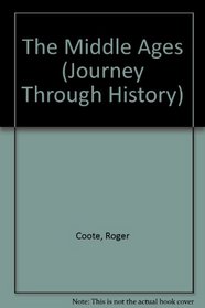 The Middle Ages (Journey Through History)